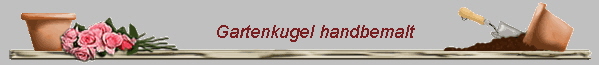       Gartenkugel handbemalt